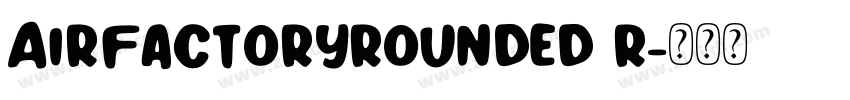 AirFactoryRounded R字体转换